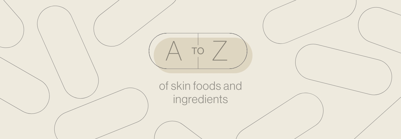 A to Z skin foods and ingredients